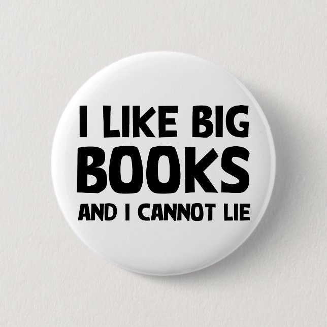 I Like Big Books 6 Cm Round Badge (Front)