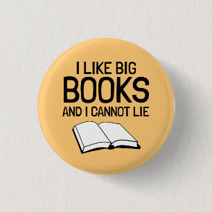 I Like Big Books and I Cannot Lie 3 Cm Round Badge