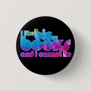 I like big books and I cannot lie 3 Cm Round Badge