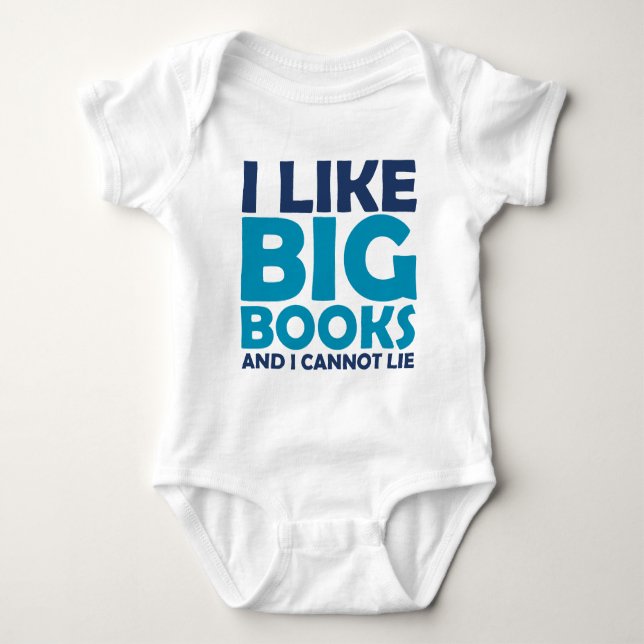 I Like Big Books and I Cannot Lie Baby Bodysuit (Front)