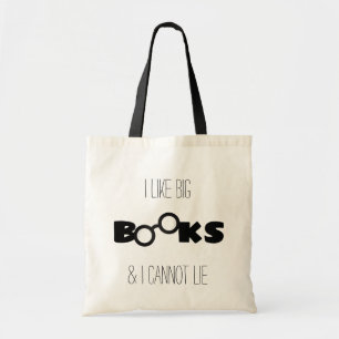 "I like big BOOKS and I cannot lie" book lover's Tote Bag