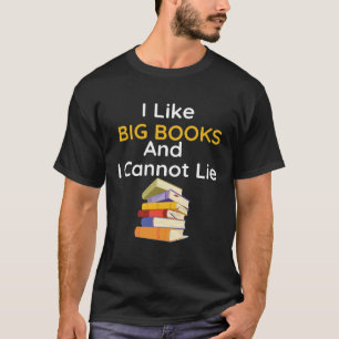 I Like Big Books And I Cannot Lie  Book Reading Cl T-Shirt
