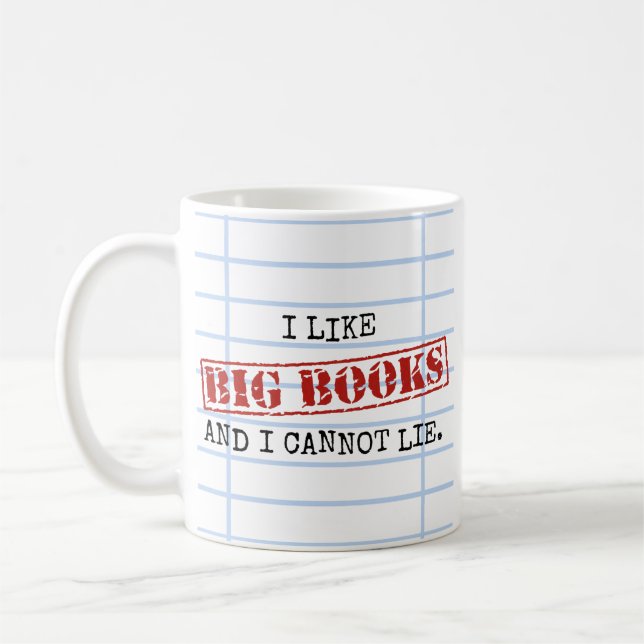 I Like Big Books and I Cannot Lie Funny Library Coffee Mug (Left)
