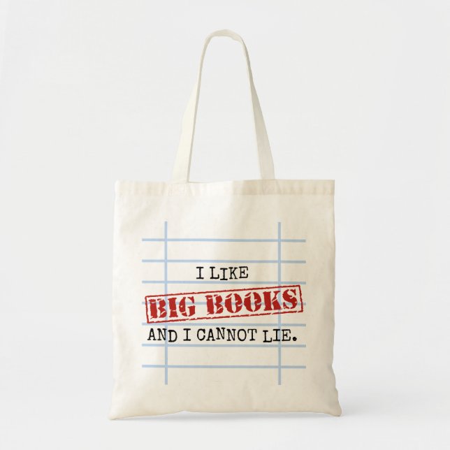 I Like Big Books and I Cannot Lie Funny Library Tote Bag (Front)