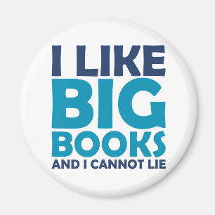 I Like Big Books and I Cannot Lie Magnet