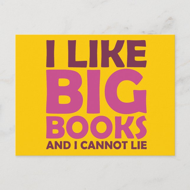 I Like Big Books and I Cannot Lie Postcard (Front)