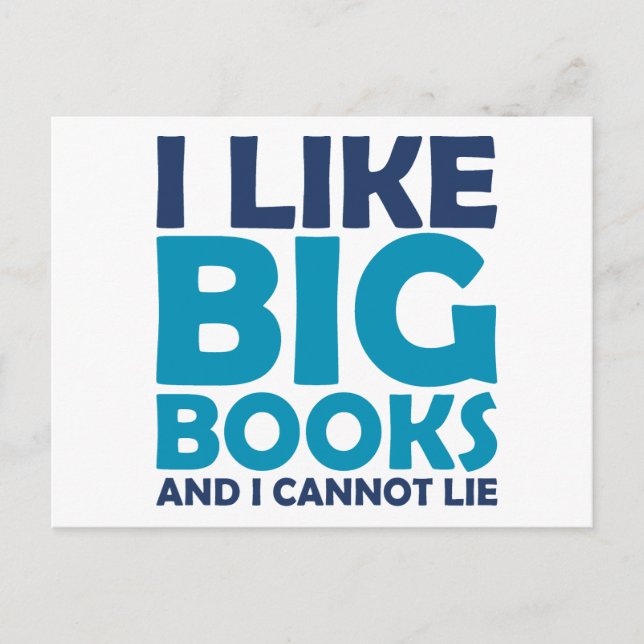 I Like Big Books and I Cannot Lie Postcard (Front)