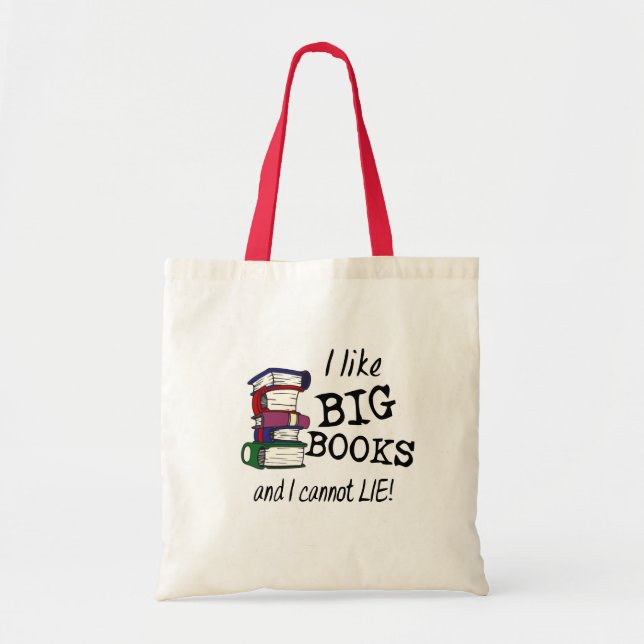 I like BIG BOOKS and I cannot LIE! Tote Bag (Front)