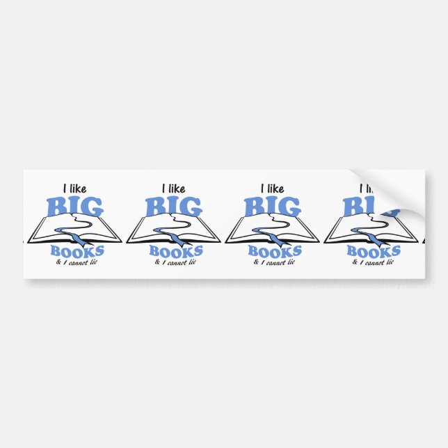 I like Big Books Bumper Sticker (Front)