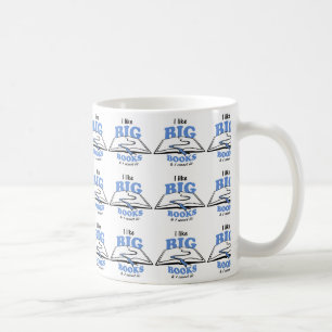 I like Big Books Coffee Mug