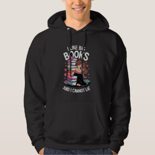 I Like Big Books Funny Reading Book Lover Hoodie