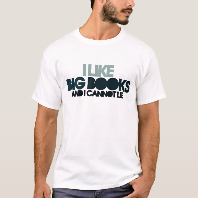 I Like Big Books T-Shirt (Front)
