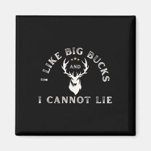 I Like Big Bucks And I Cannot Lie Buck Hunting Magnet