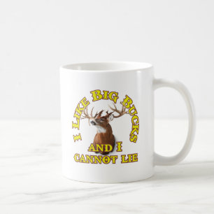 I Like Big Bucks and I Cannot Lie Coffee Mug
