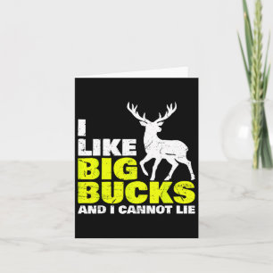 I Like Big Bucks And I Cannot Lie Deer Hunting  Card