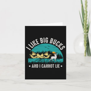 I Like Big Bucks And I Cannot Lie Funny Deer Hunti Card