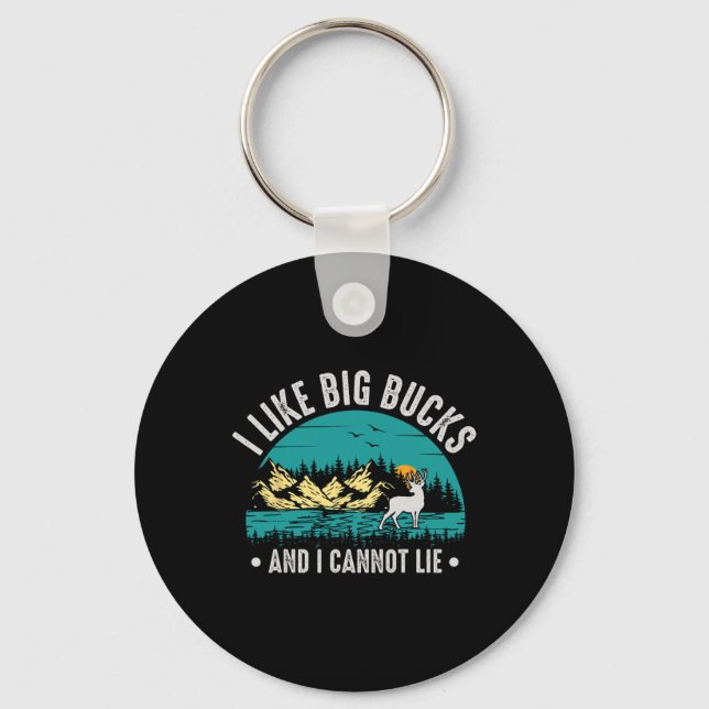 I Like Big Bucks And I Cannot Lie Funny Deer Hunti Key Ring (Front)