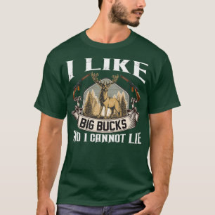 i like big bucks and i cannot lie gift for father T-Shirt
