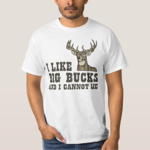 I Like Big Bucks And I Cannot Lie T-Shirt