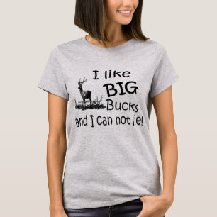 I like Big Bucks and i cannot lie T-Shirt