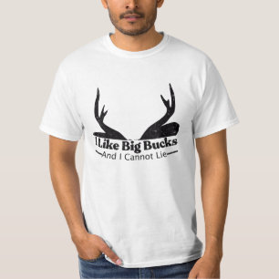 I like big bucks and i can't not lie T-Shirt