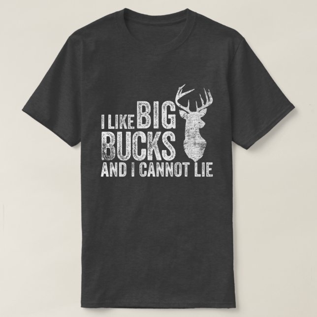 I Like Big Bucks Hunting Tee (Design Front)