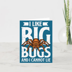 I Like Big Bugs And I Cannot Lie Funny Tarantula L Card