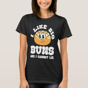 I Like Big Buns And Cannot Lie Hamburger Foodie Q T-Shirt