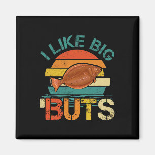 I Like Big Buts Halibut For Halibut Fishing Fisher Magnet