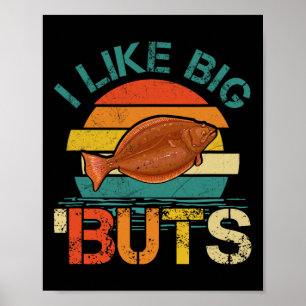 I Like Big Buts Halibut For Halibut Fishing Fisher Poster