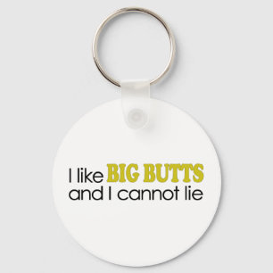 I Like Big Butts Key Ring