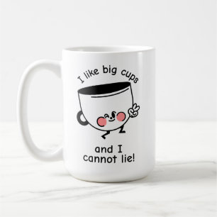 I Like Big Cups – Classic Mug