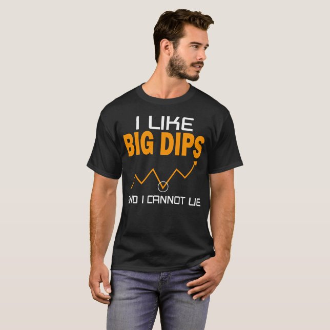 I Like Big Dips And I Cannot Lie Crypto T-Shirt (Front Full)
