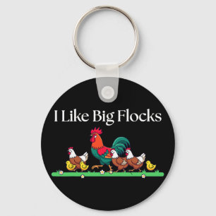 I Like Big Flocks Ckyard Homestead Chicken Lover H Key Ring