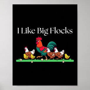 I Like Big Flocks Ckyard Homestead Chicken Lover H Poster