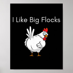 I Like Big Flocks Homestead Ckyard Chicken Lover H Poster