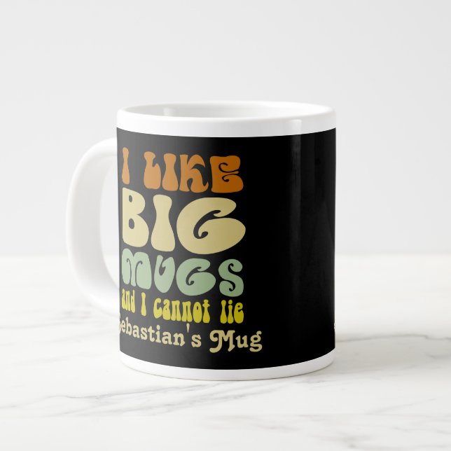 I Like Big Mugs And I Cannot Lie Personalised (Front Left)