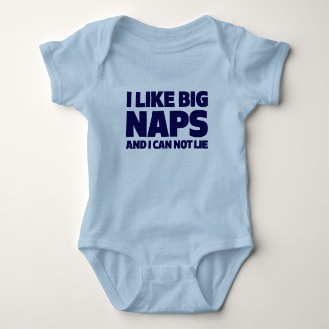 I Like Big Naps and I Can Not Lie Baby Bodysuit (Front)