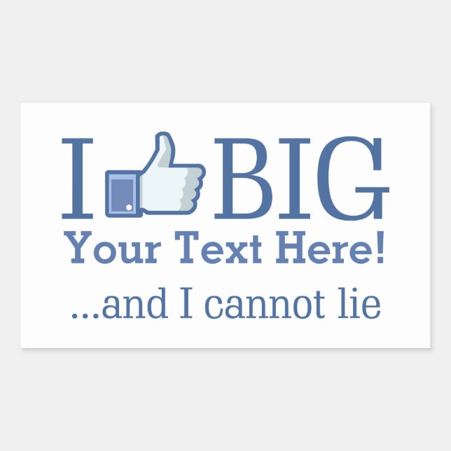 I Like Big Personalise with Your Text Easily Rectangular Sticker (Front)