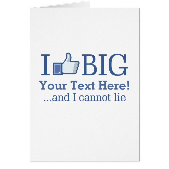 I Like Big Personalised with Your Text Creation (Front)