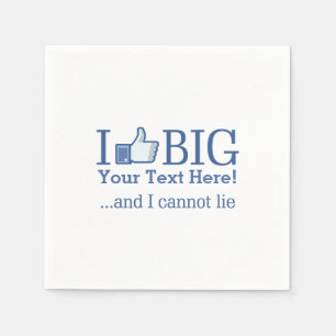 I Like Big Personalised with Your Text Easily Napkin
