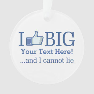 I Like Big Personalised with Your Text Easily Ornament