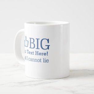 I Like Big Personalised Your Text Easily Large Coffee Mug