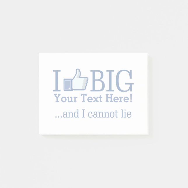I Like Big Personalised Your Text Easily Post-it Notes (Front)