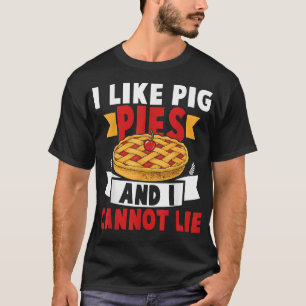 I Like Big Pies & I Cannot Lie Funny Thanksgiving T-Shirt