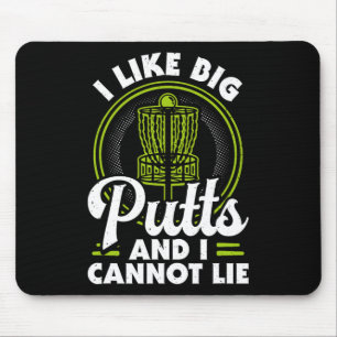 I Like Big Putts And I Cannot Lie Funny Disc Golf Mouse Pad