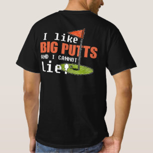 I Like Big Putts and I Cannot Lie Golf Funny Sport T-Shirt