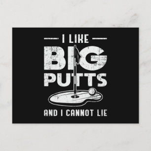 I Like Big Putts And I Cannot Lie Golf Golfer Putt Postcard