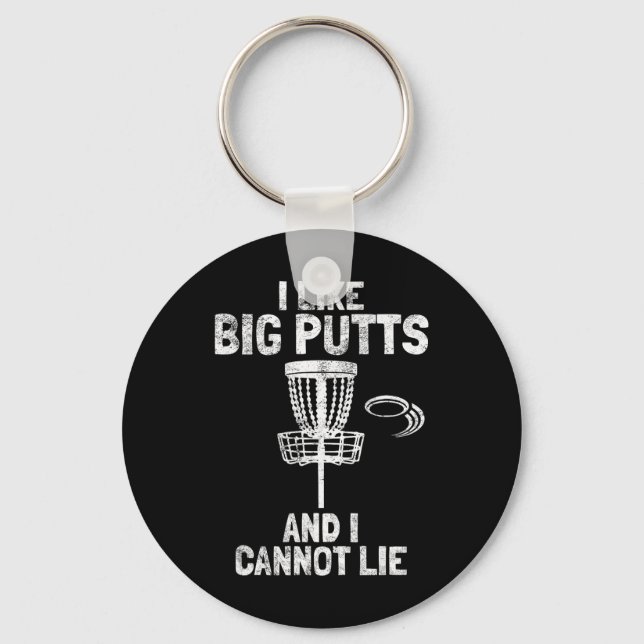 I Like Big Putts And I Cannot Lie Golfing Funny Di Key Ring (Front)
