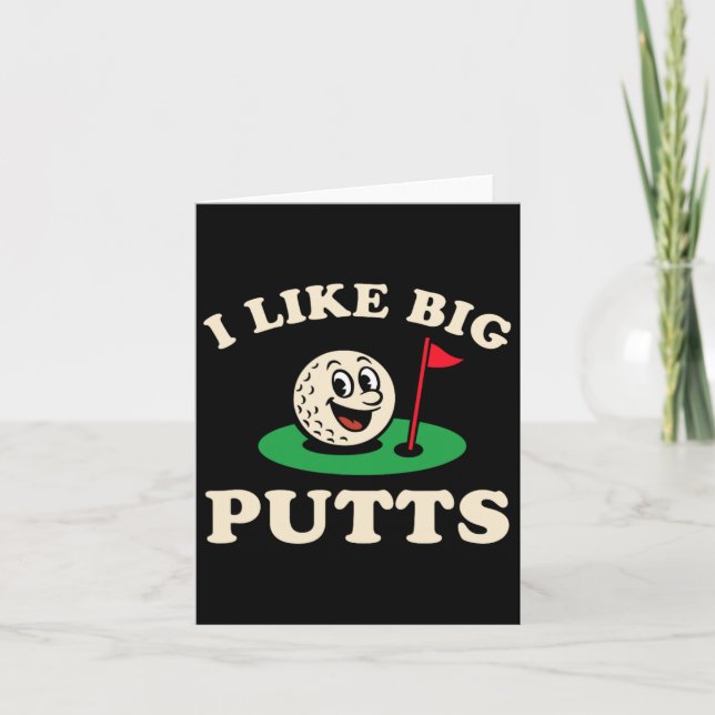 I Like Big Putts Funny Golf Dad Father’s Day Birth Card (Front)